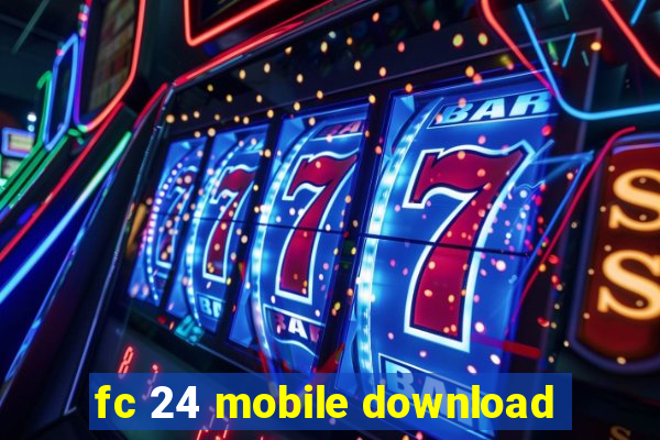 fc 24 mobile download